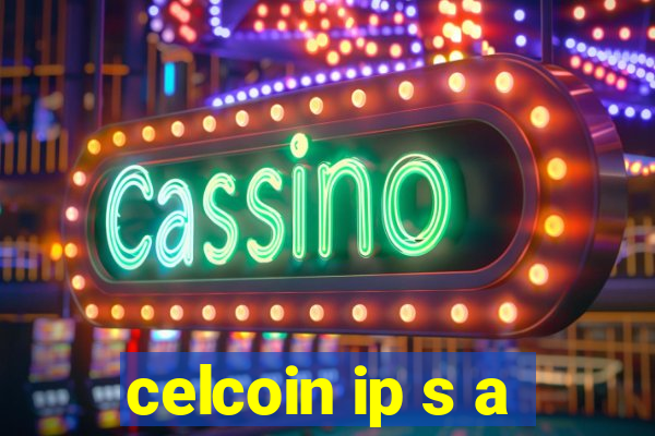 celcoin ip s a